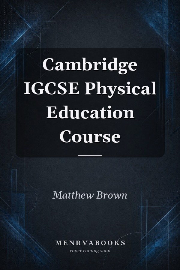 Cambridge IGCSE Physical Education Course