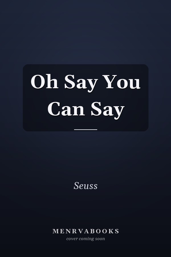 Oh Say You Can Say
