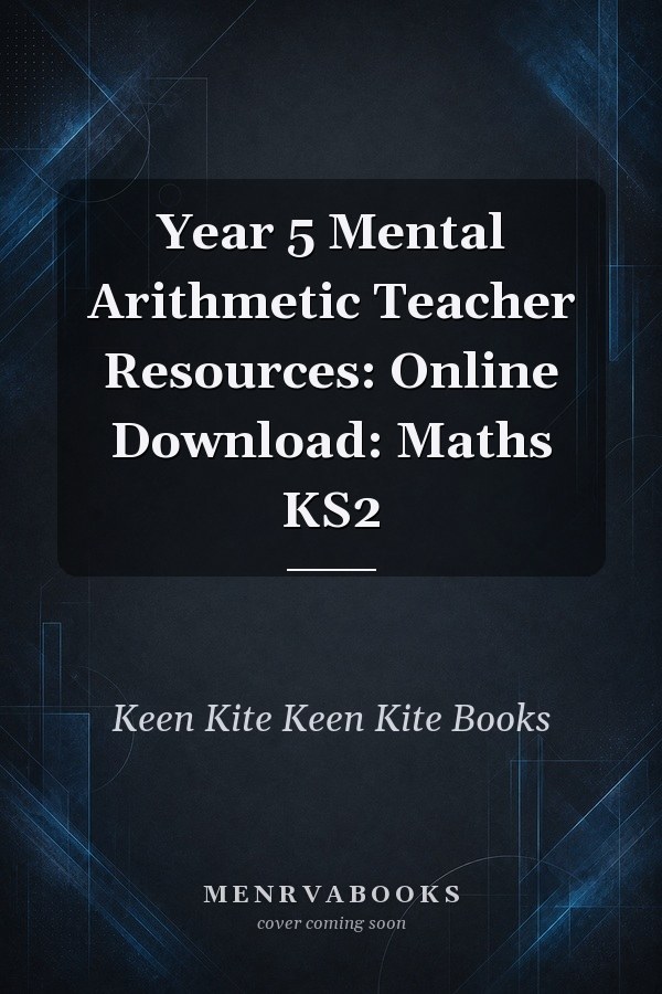 Year 5 Mental Arithmetic Teacher Resources: Online Download: Maths KS2