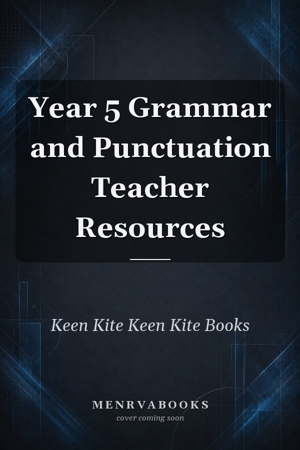 Year 5 Grammar and Punctuation Teacher Resources