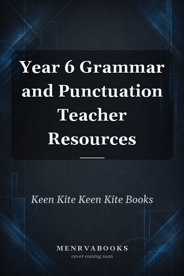 Year 6 Grammar and Punctuation Teacher Resources