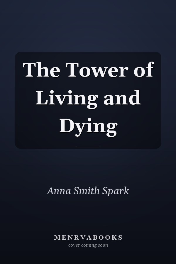 The Tower of Living and Dying
