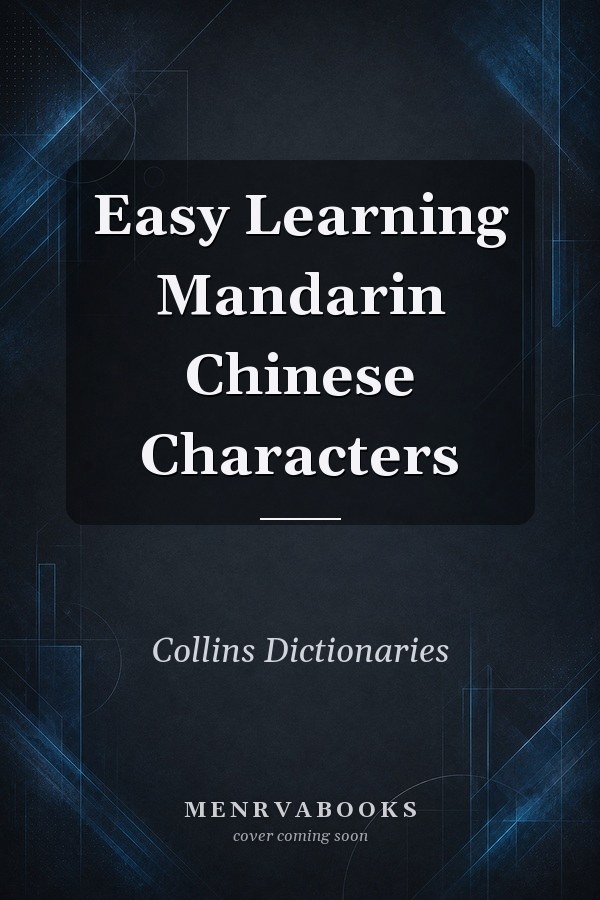 Easy Learning Mandarin Chinese Characters