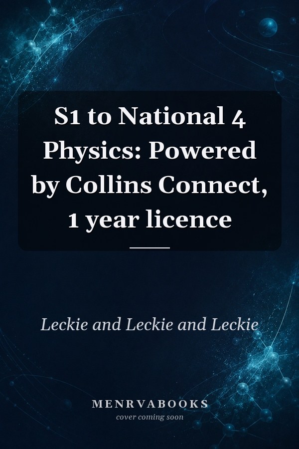 S1 to National 4 Physics: Powered by Collins Connect, 1 year licence