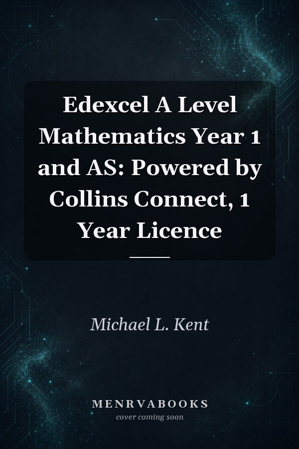 Edexcel A Level Mathematics Year 1 and AS: Powered by Collins Connect, 1 Year Licence