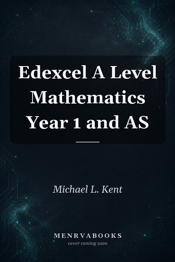 Edexcel A Level Mathematics Year 1 and AS