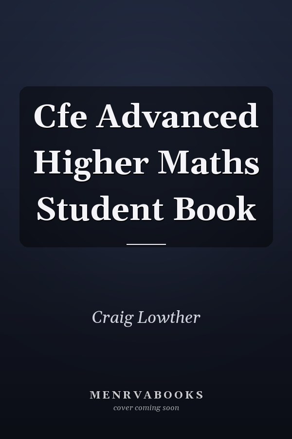 Cfe Advanced Higher Maths Student Book