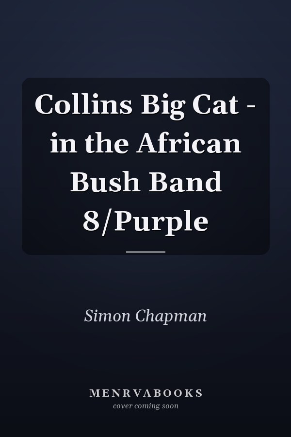 Collins Big Cat - in the African Bush Band 8/Purple
