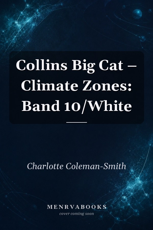 Collins Big Cat – Climate Zones: Band 10/White