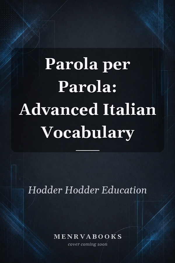 Parola per Parola: Advanced Italian Vocabulary