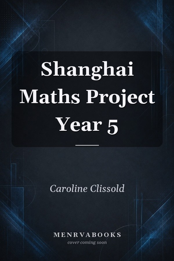 Shanghai Maths Project Year 5