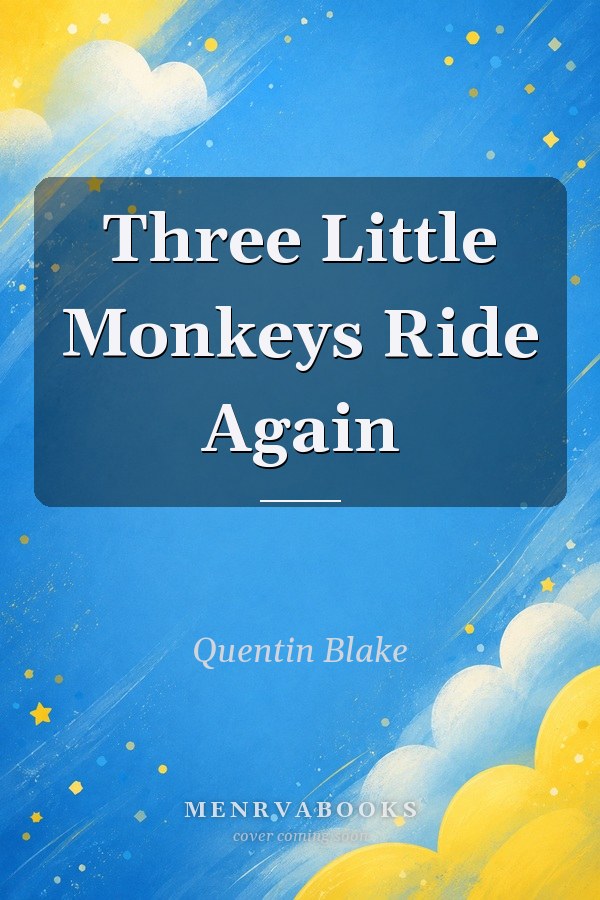 Three Little Monkeys Ride Again