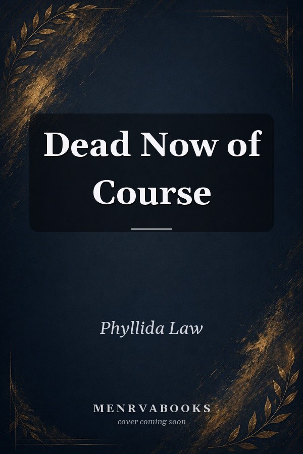 Dead Now of Course