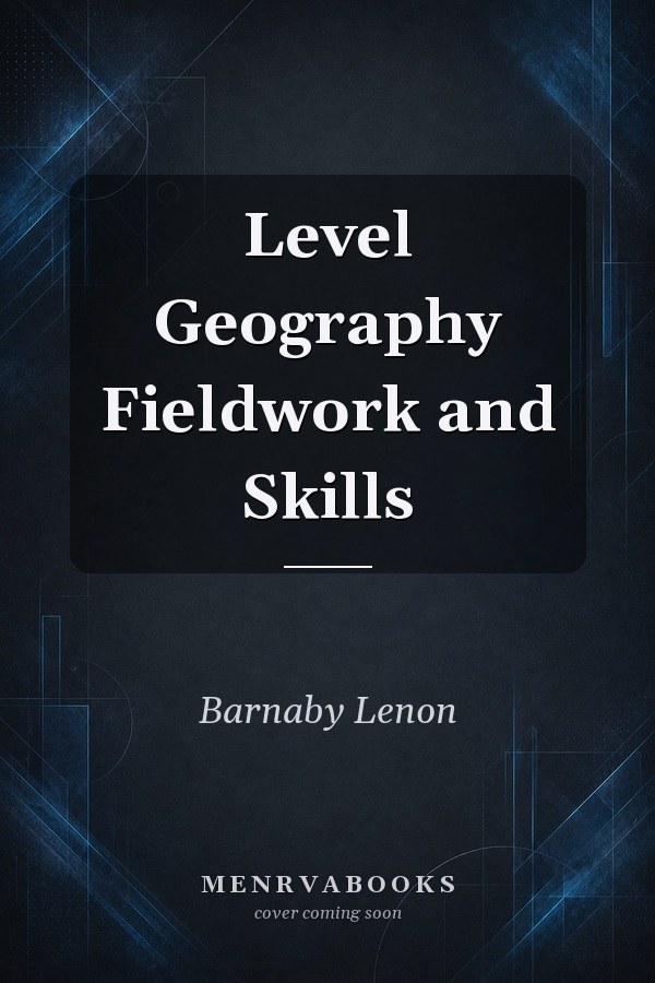 Level Geography Fieldwork and Skills