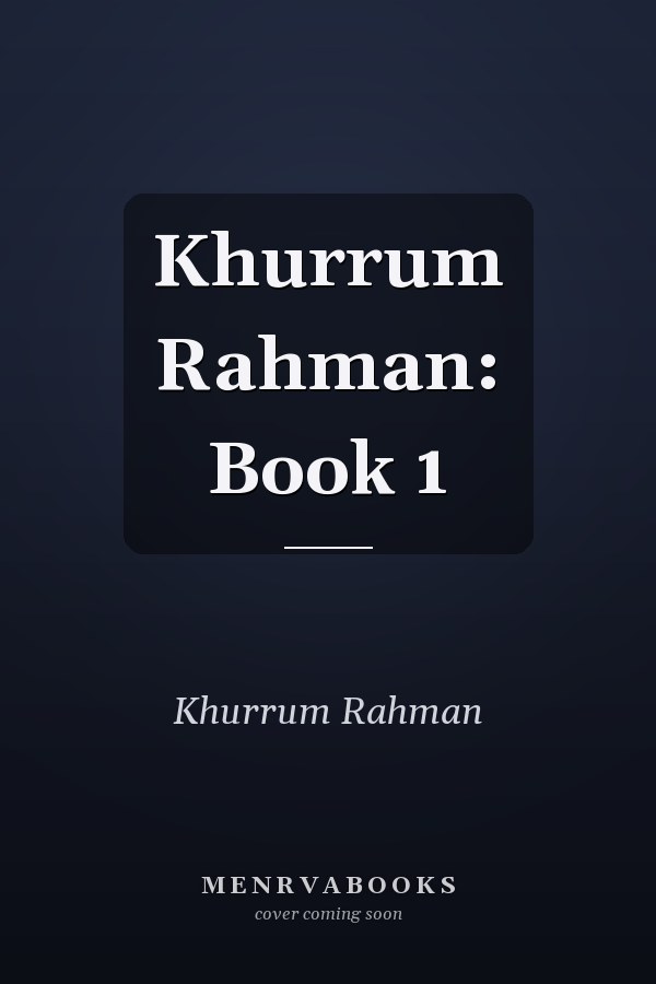 Khurrum Rahman: Book 1