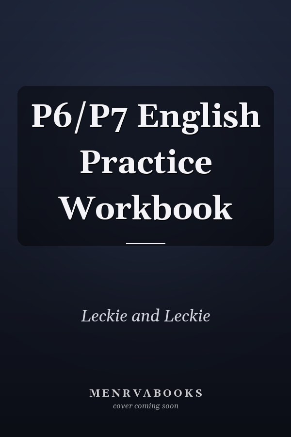 P6/P7 English Practice Workbook