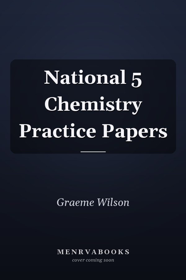 National 5 Chemistry Practice Papers