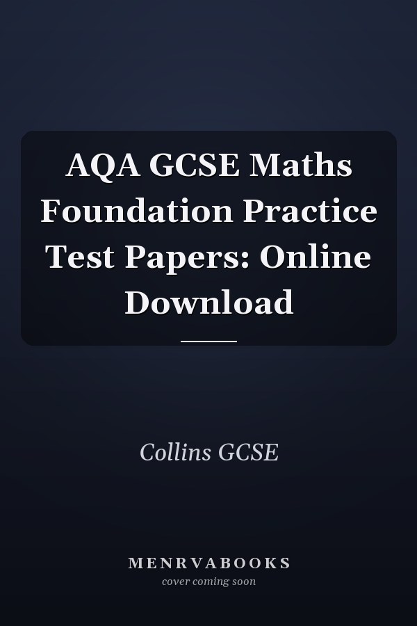 AQA GCSE Maths Foundation Practice Test Papers: Online Download