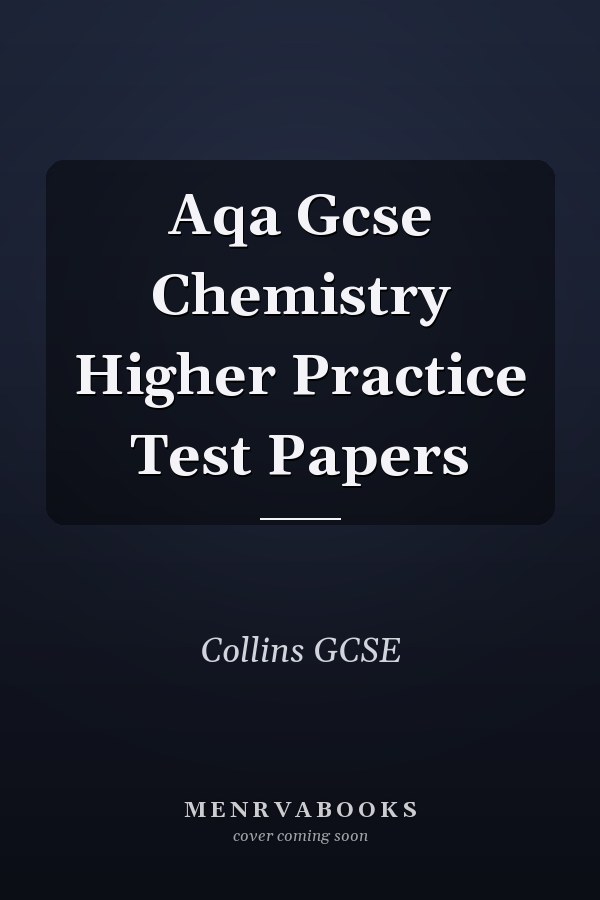 Aqa Gcse Chemistry Higher Practice Test Papers