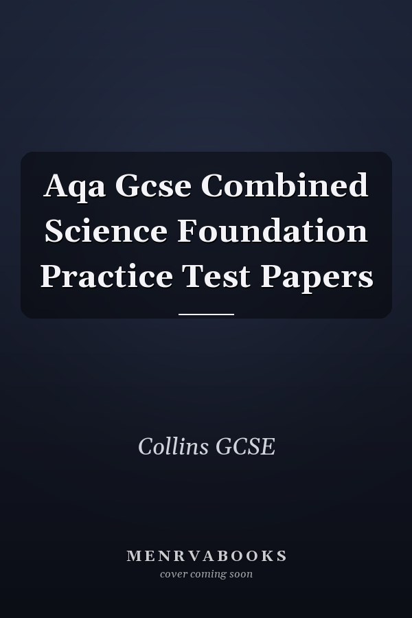 Aqa Gcse Combined Science Foundation Practice Test Papers