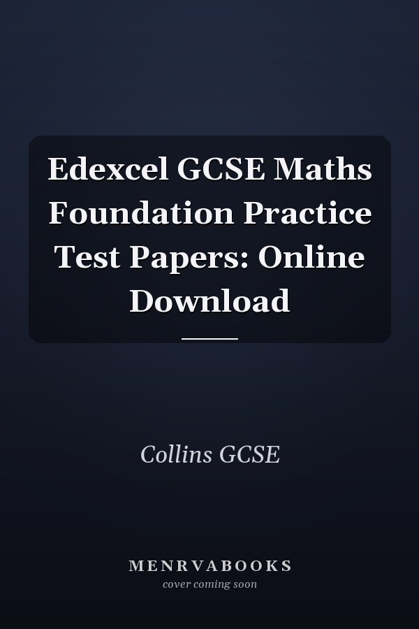 Edexcel GCSE Maths Foundation Practice Test Papers: Online Download