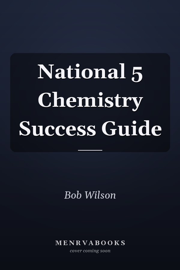 National 5 Chemistry Success Guide