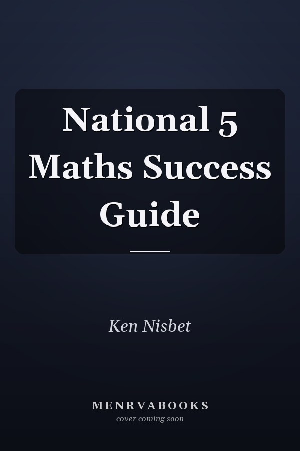 National 5 Maths Success Guide