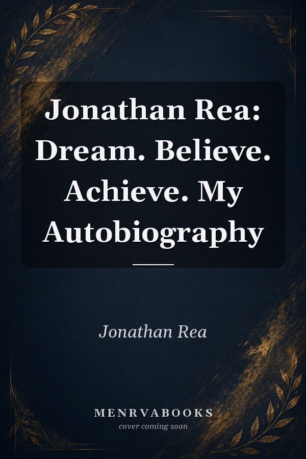 Jonathan Rea: Dream. Believe. Achieve. My Autobiography
