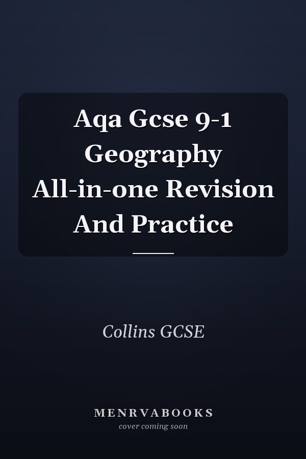 Aqa Gcse 9-1 Geography All-in-one Revision And Practice