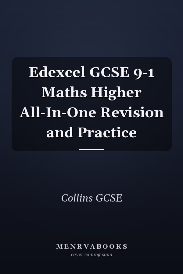 Edexcel GCSE 9-1 Maths Higher All-In-One Revision and Practice