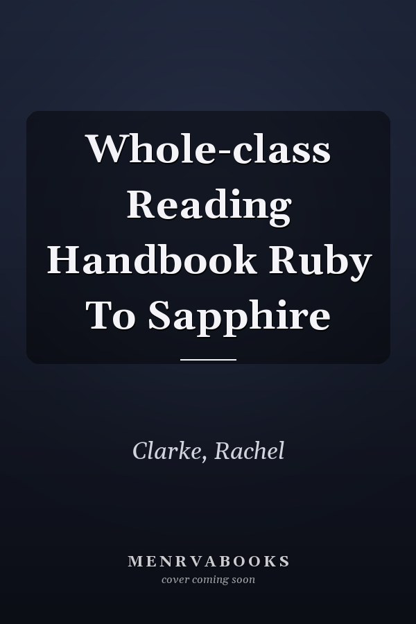 Whole-class Reading Handbook: Ruby to Sapphire