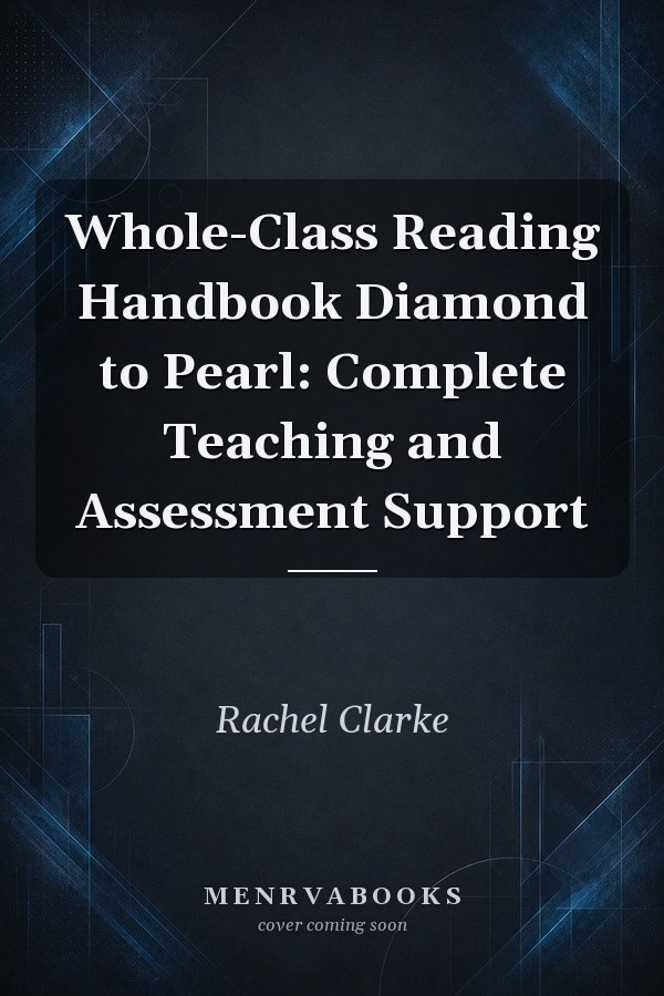 Whole-Class Reading Handbook Diamond to Pearl: Complete Teaching and Assessment Support