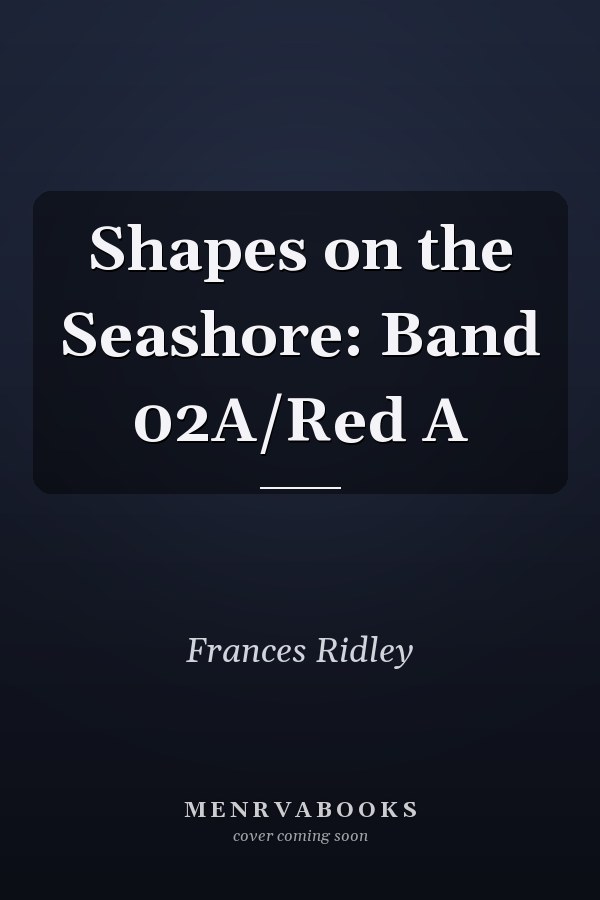 Shapes on the Seashore: Band 02A/Red A