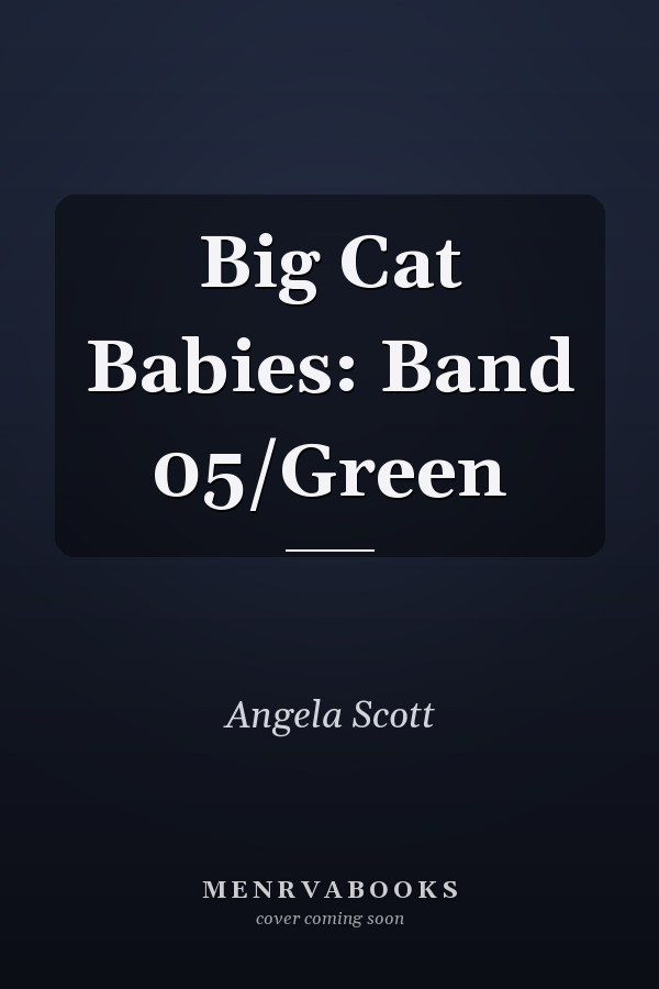 Big Cat Babies: Band 05/Green