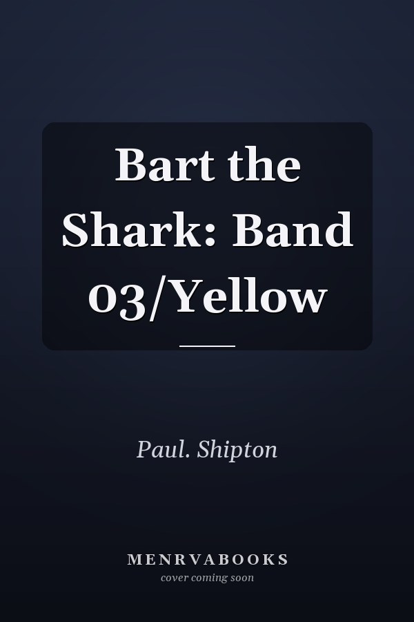 Bart the Shark: Band 03/Yellow