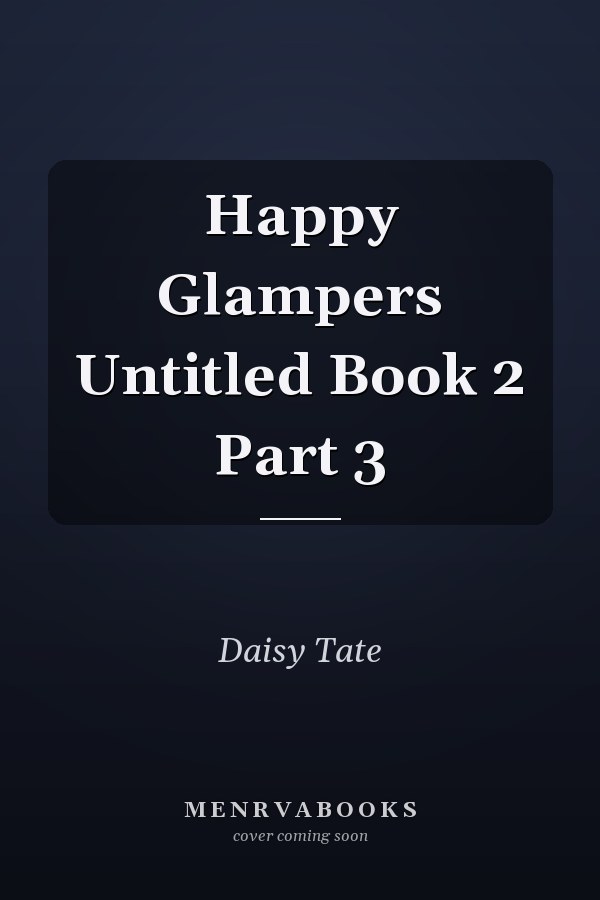 Happy Glampers Untitled Book 2 Part 3