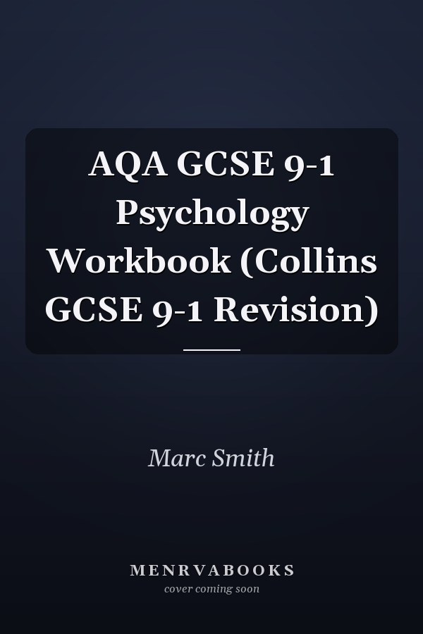 AQA GCSE 9-1 Psychology Workbook (Collins GCSE 9-1 Revision)