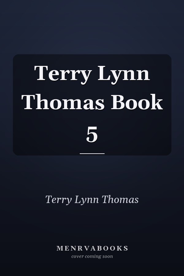 Terry Lynn Thomas Book 5