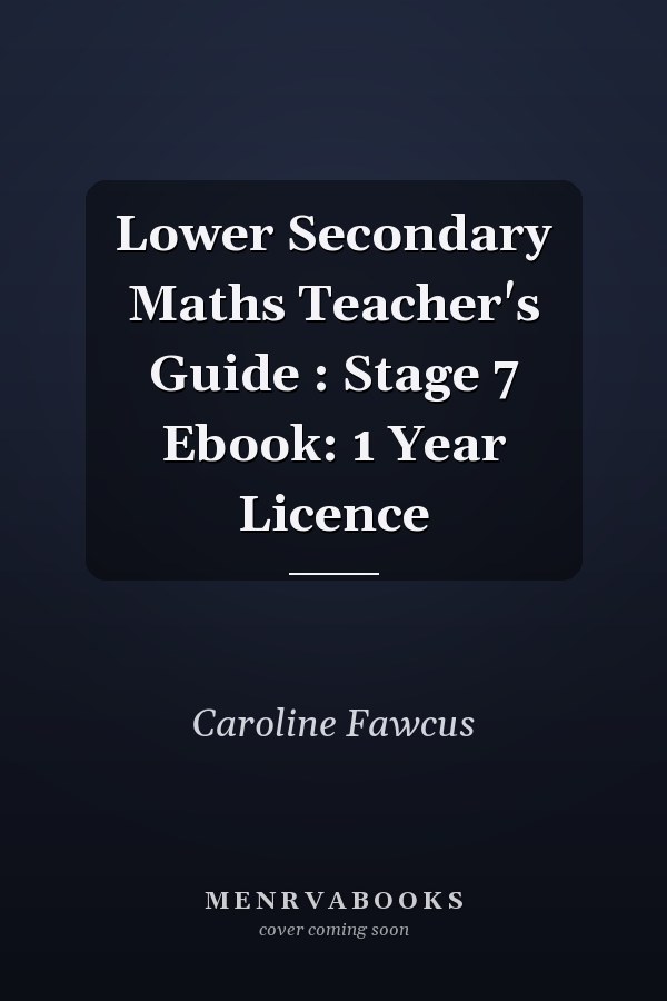Lower Secondary Maths Teacher's Guide : Stage 7 Ebook: 1 Year Licence