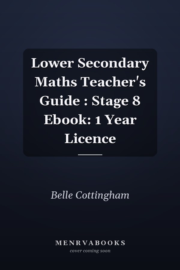 Lower Secondary Maths Teacher's Guide : Stage 8 Ebook: 1 Year Licence