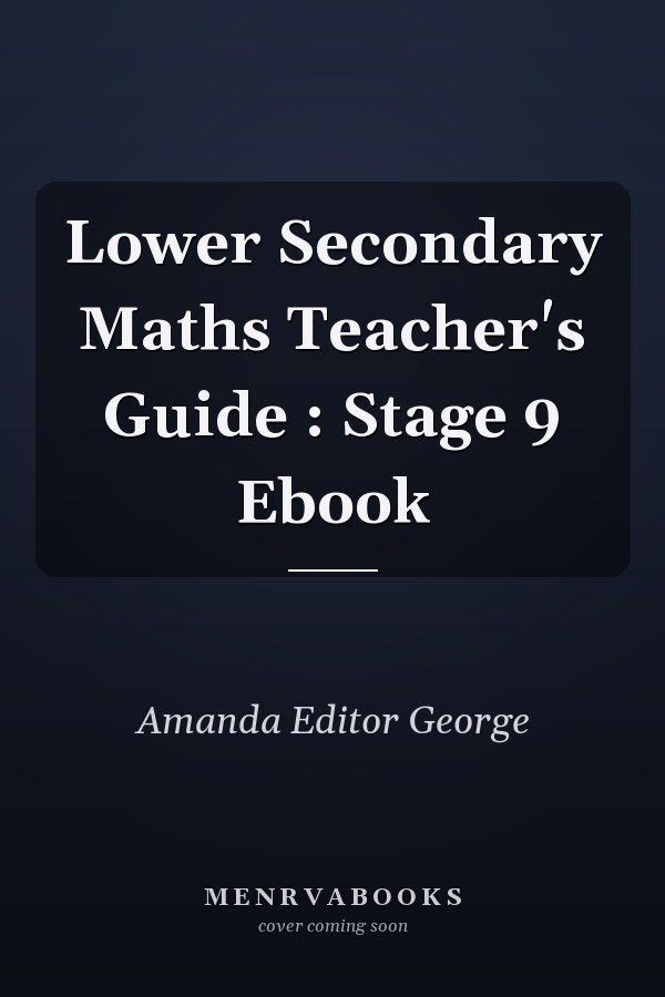 Lower Secondary Maths Teacher's Guide : Stage 9 Ebook