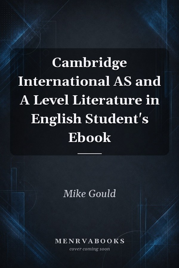 Cambridge International AS and A Level Literature in English Student's Ebook