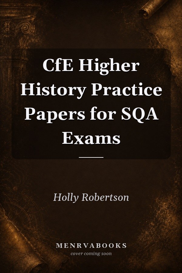 CfE Higher History Practice Papers for SQA Exams