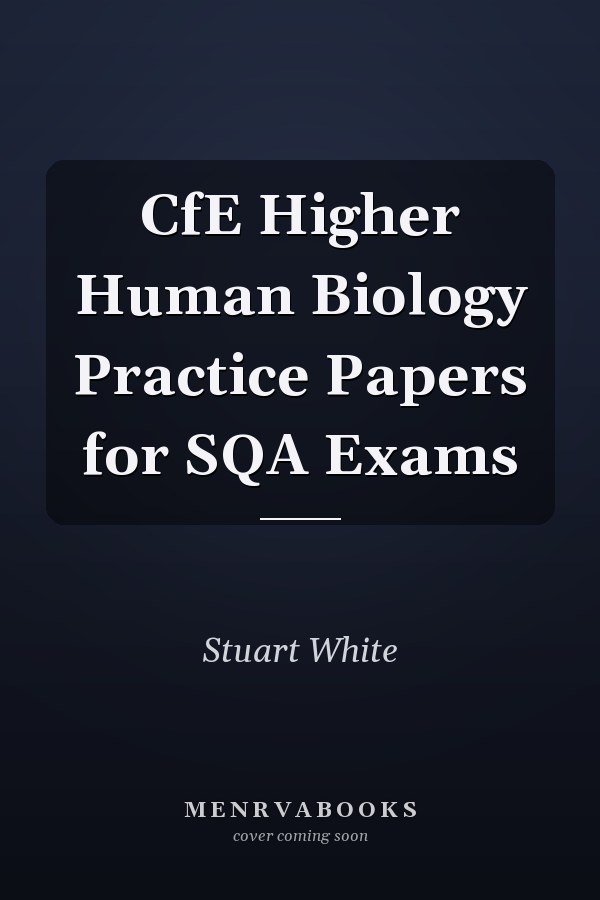 CfE Higher Human Biology Practice Papers for SQA Exams
