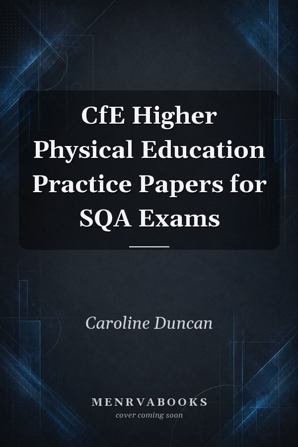 CfE Higher Physical Education Practice Papers for SQA Exams
