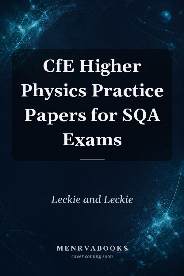 CfE Higher Physics Practice Papers for SQA Exams