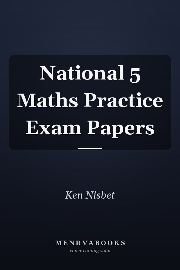 National 5 Maths Practice Exam Papers