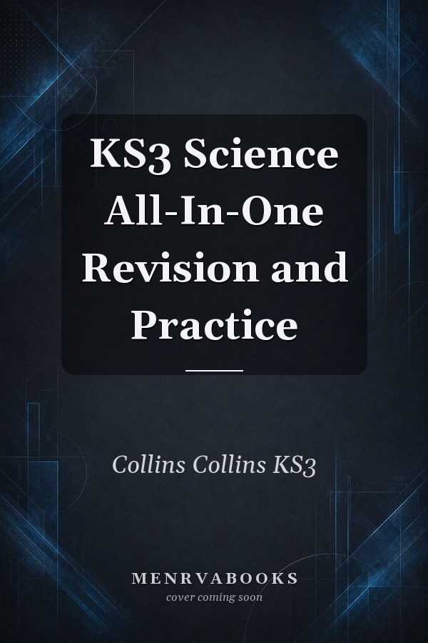 KS3 Science All-In-One Revision and Practice