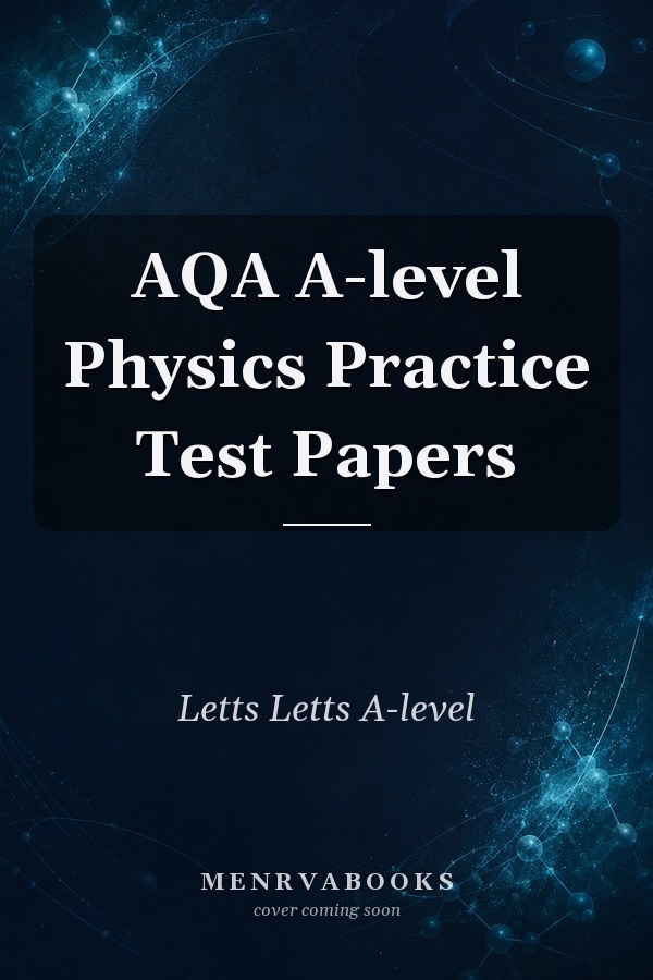 AQA A-level Physics Practice Test Papers