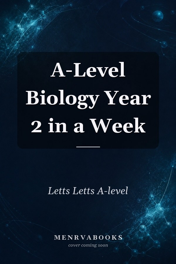A-Level Biology Year 2 in a Week